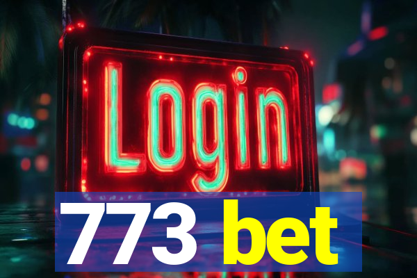 773 bet